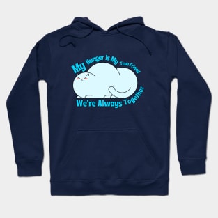 Chubby Companionship: Always Hungry Hoodie